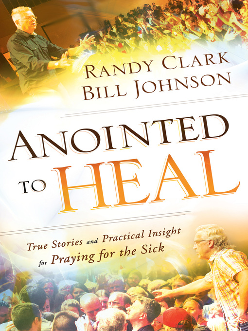 Title details for Anointed to Heal by Bill Johnson - Available
